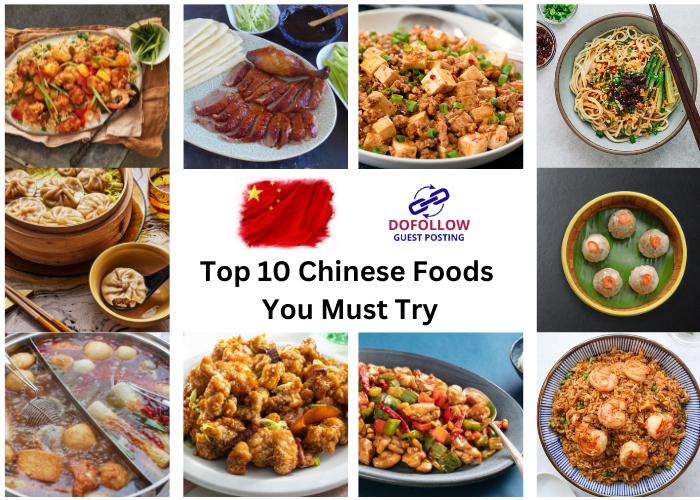 Top 10 Chinese Foods You Must Try